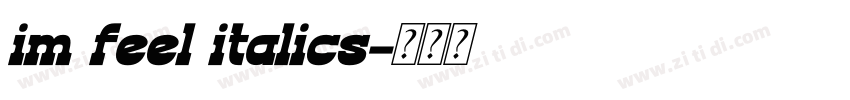 im feel italics字体转换 im feel italics字体转换